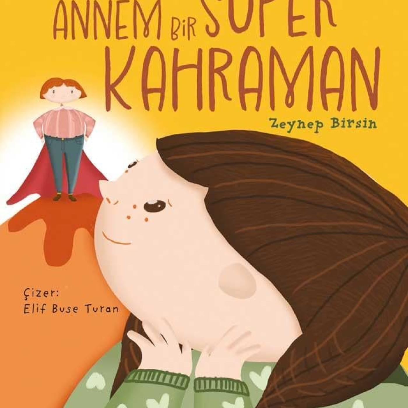 Annem Bir Süper Kahraman - KTP00314 - 9786057265203