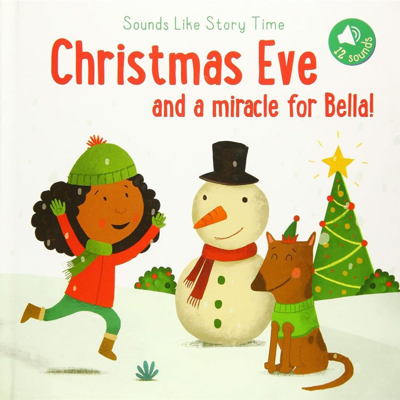 Sounds Like Storytime: Christmas Eve and a Miracle For Bella! - 9789463786935 - 9789463786935