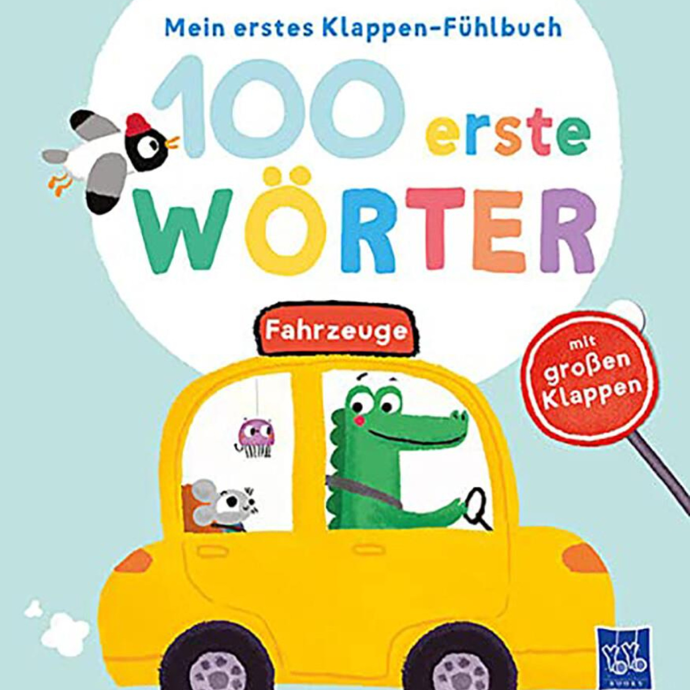 Mein erstes Klappen-Fühlbuch - 100 erste Wörter - Fahrzeuge - KTP00377 - 9789464228625