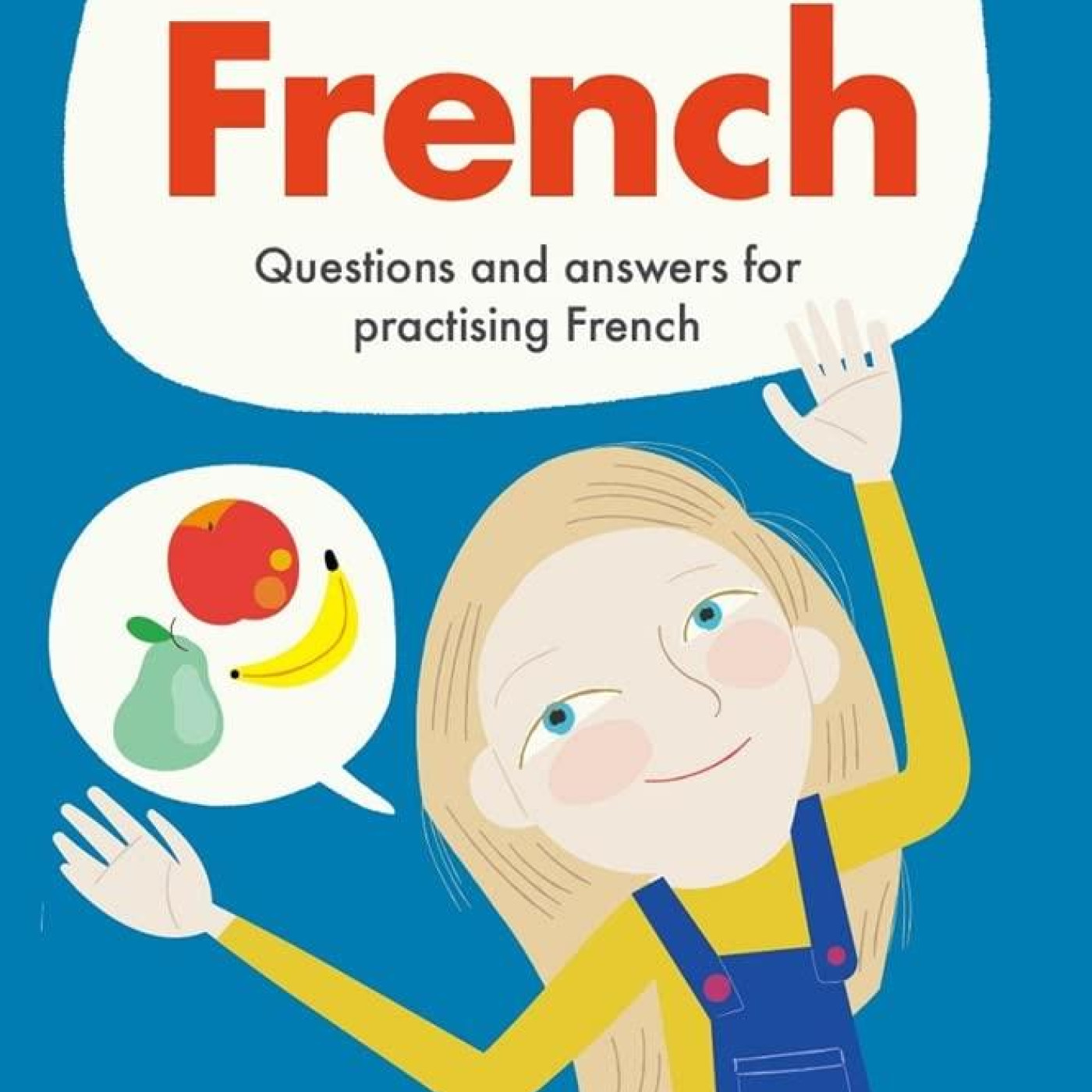 Mix & Match French : Questions and Answers for Practising French - 9781911509998 - 9781911509998