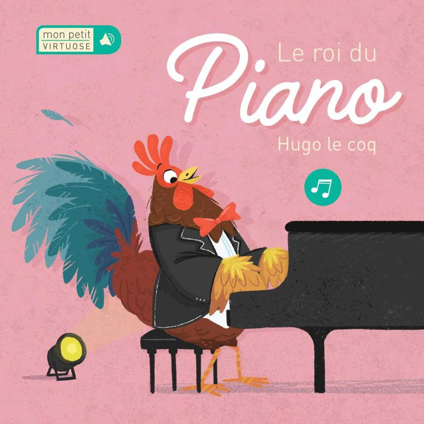 Mon petit virtuose: Le roi du piano Hugo le coq - KTP00406 - 9789463783453