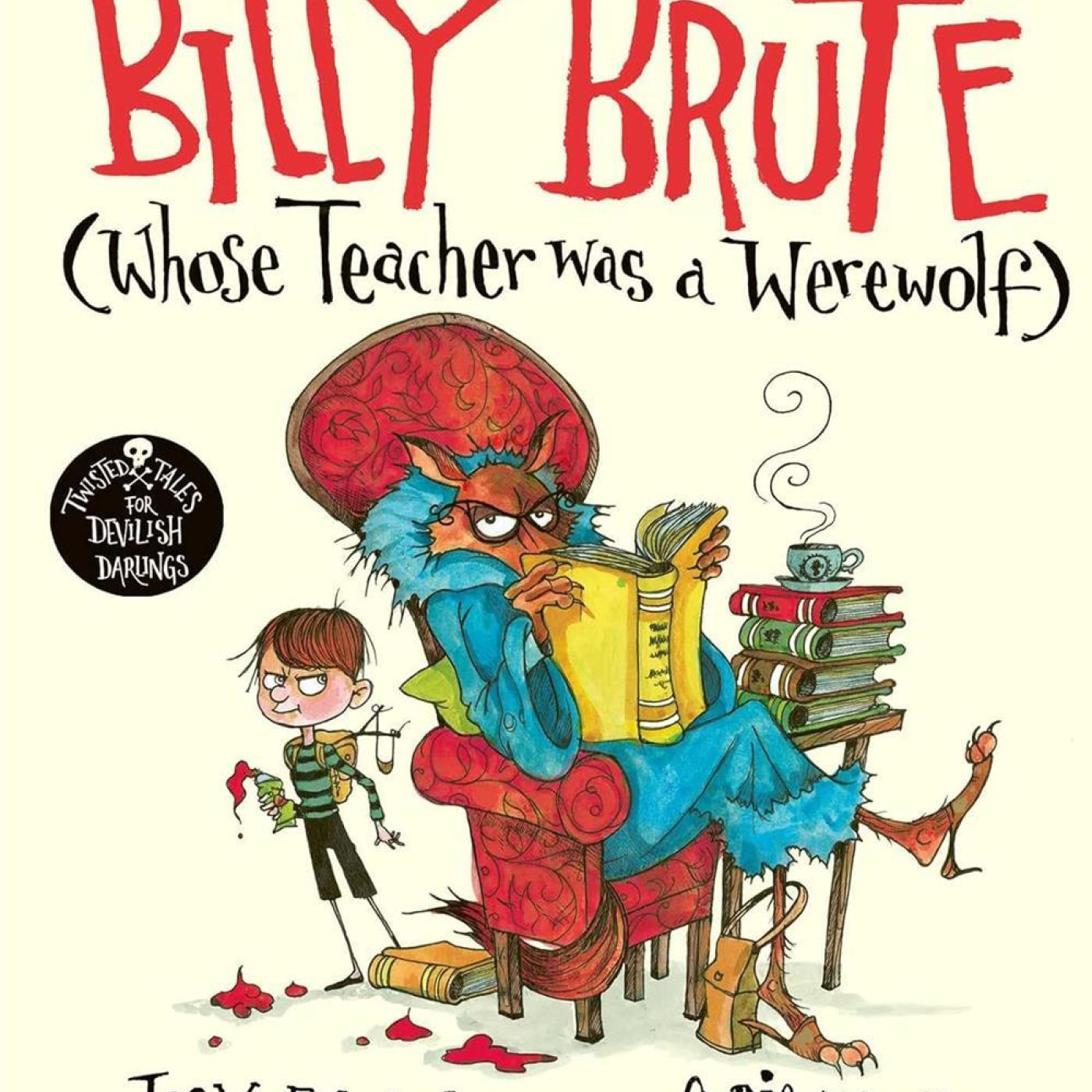 Billy Brute Whose Teacher Was a Werewolf - 9781471187612 - 9781471187612