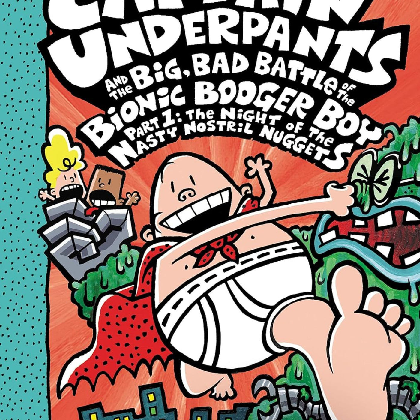 Captain Underpants Color Edition: Captain Underpants and the Big, Bad Battle ofthe Bionic Booger Boy, Part1:The Night ofthe Nas - 9781338864342 - 9781338864342