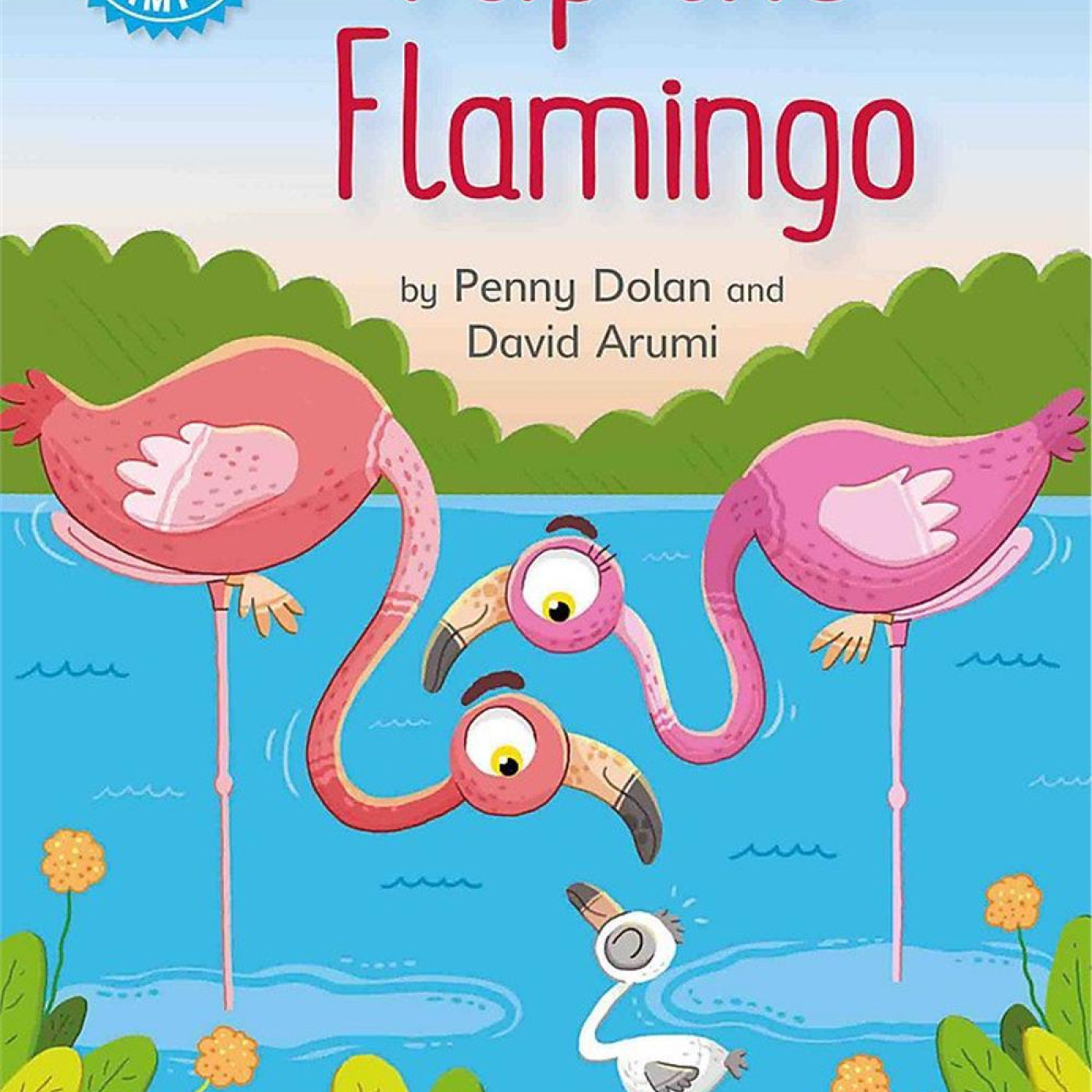 Reading Champion: Flip the Flamingo - 9781445154800 - 9781445154800