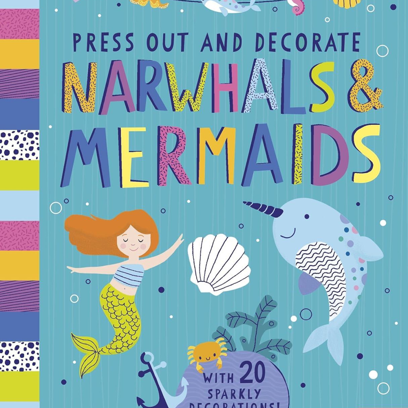 Press Out and Decorate: Narwhals and Mermaids - KTP00239 - 9781788004312