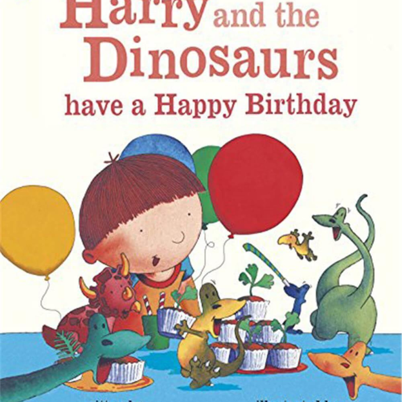 Harry and the Dinosaurs have a Happy Birthday - 9780141500515 - 9780141500515