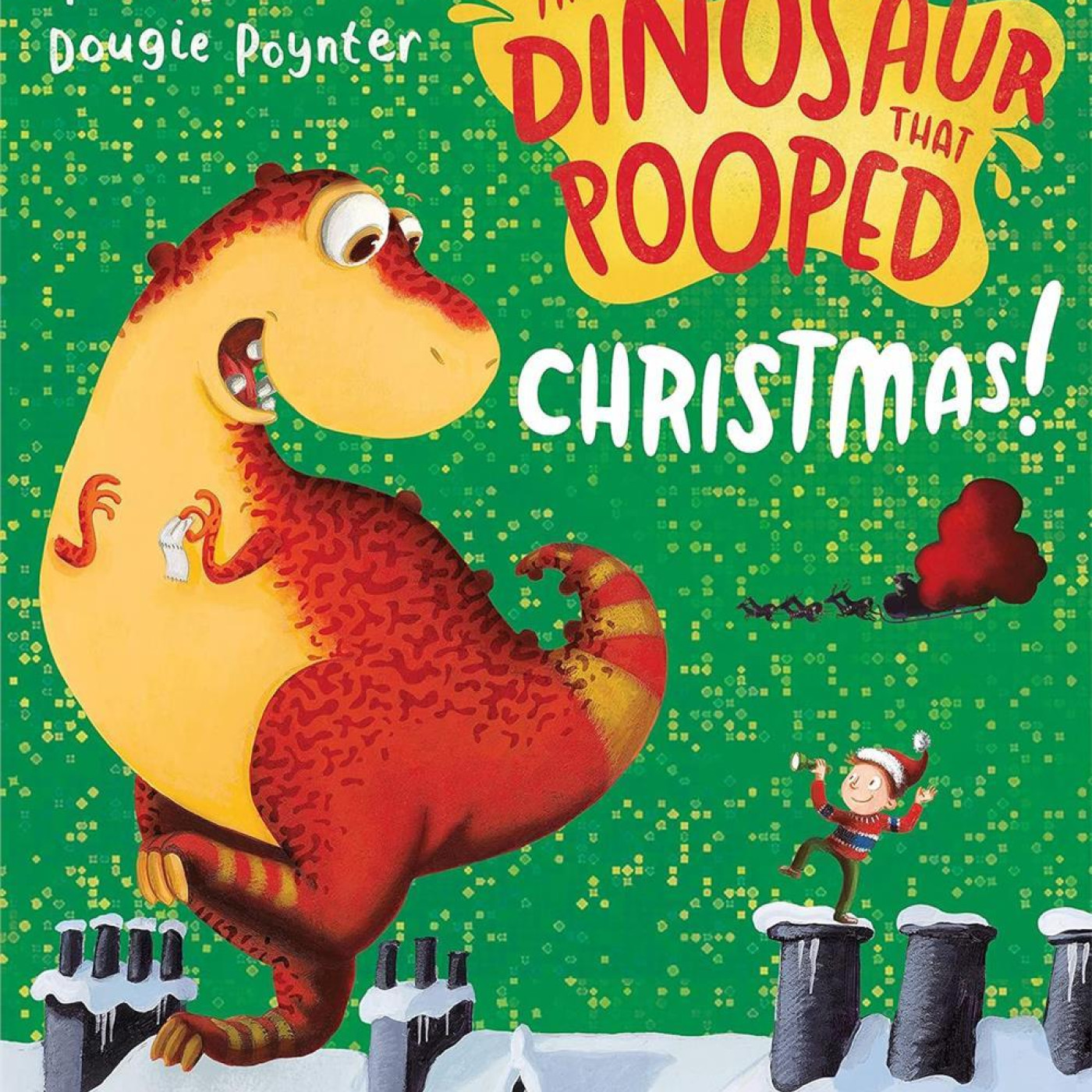 The Dinosaur That Pooped Christmas - 9781849417792 - 9781849417792