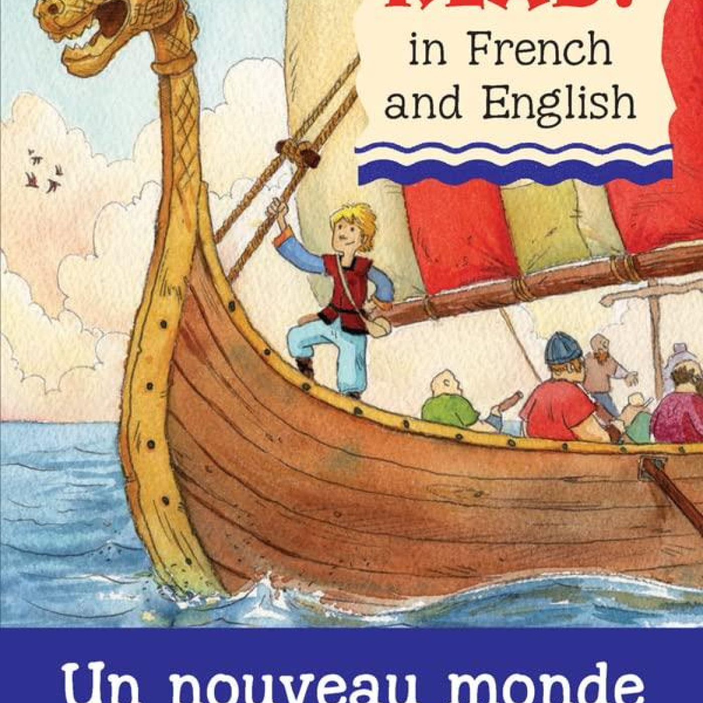 Lets Read in French and English: Un nouveau monde/ A New World - 9781905710966 - 9781905710966