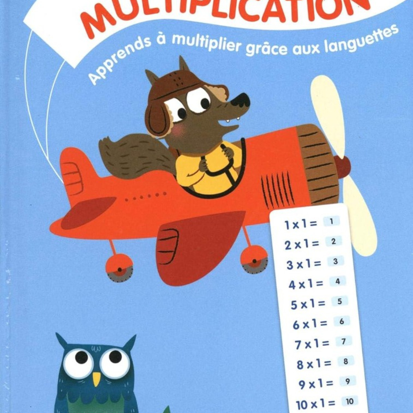 Les tables de multiplication: Apprends à multiplier grâce aux languettes - ST00026 -